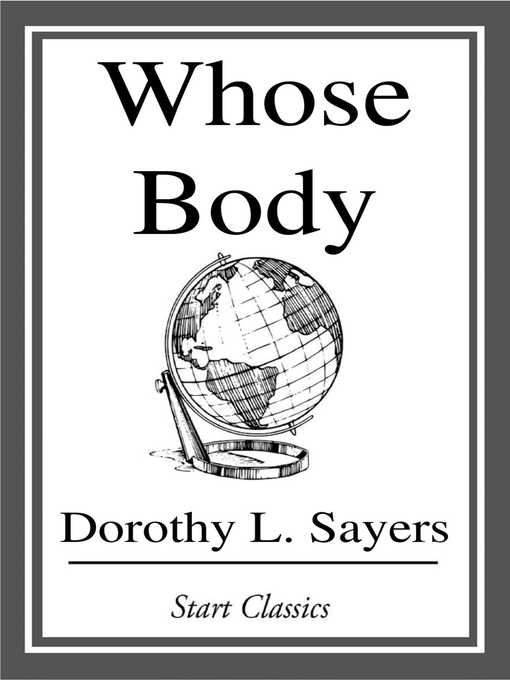 Title details for Whose Body by Dorothy L. Sayers - Wait list